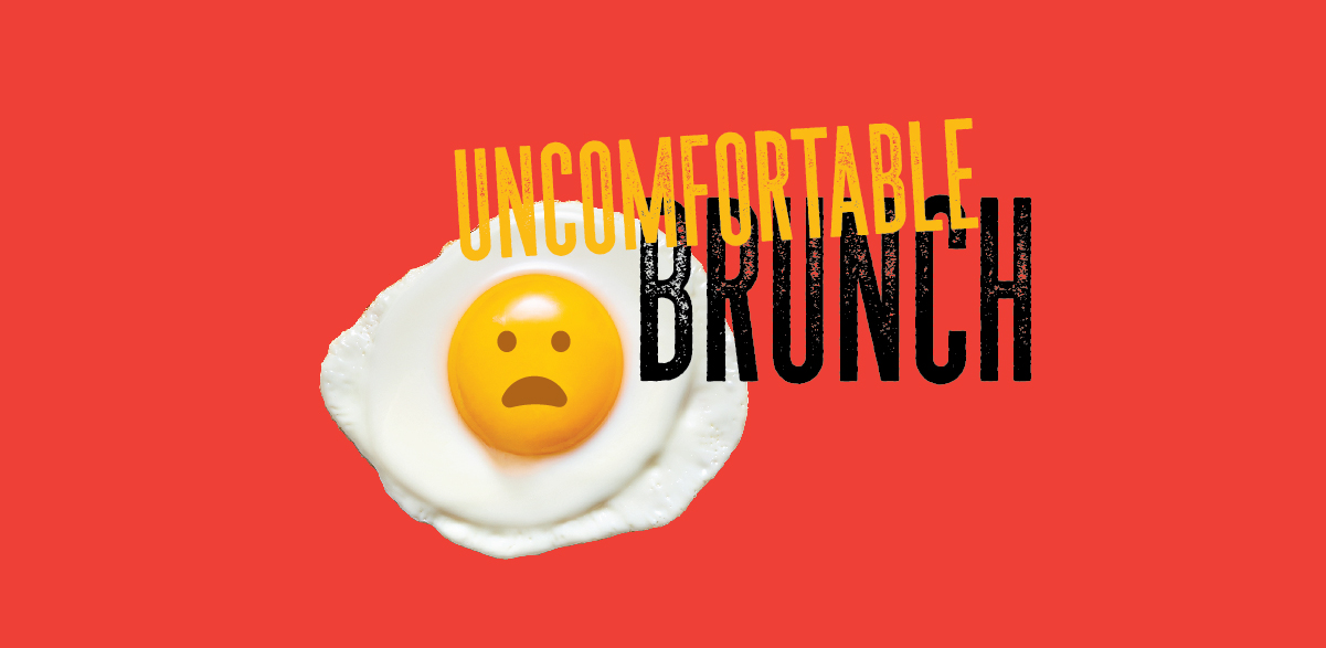 Uncomfortable Brunch