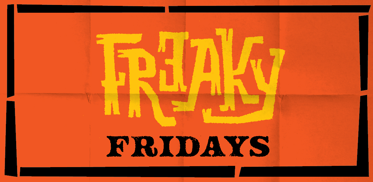 Freaky Fridays
